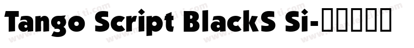 Tango Script BlackS Si字体转换